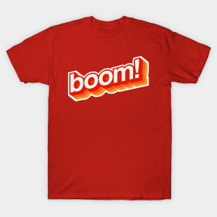 boom T-Shirt